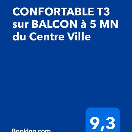Daire Confortable T3 Sur Balcon A 5 Mn Du Centre *
